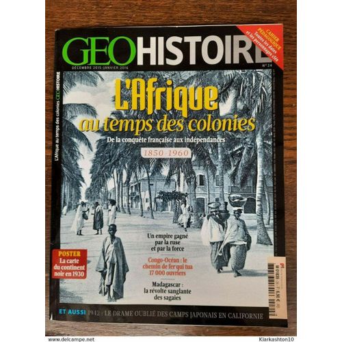Geo Histoire Nº 24 - L'afrique Au Temps Des Colonies