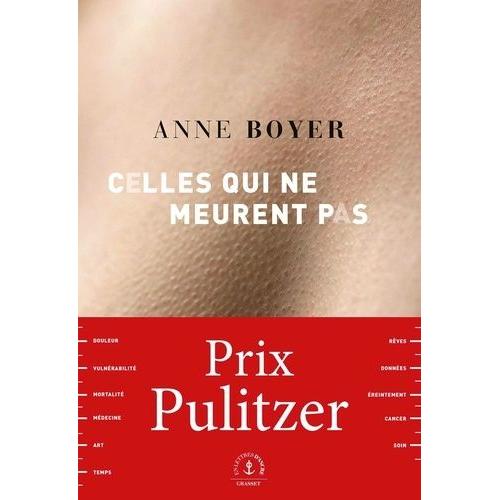 Celles Qui Ne Meurent Pas - Douleur, Vulnérabilité, Mortalité, Médecine, Art, Temps, Rêves, Données, Éreintement, Cancer Et Soin