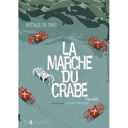 La Marche Du Crabe Tome 2 - L'empire Des Crabes