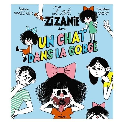 Zoé Zizanie - Un Chat Dans La Gorge