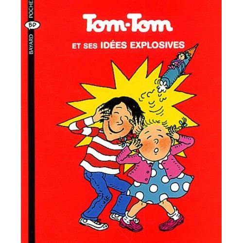 Tom-Tom Et Nana Tome 2 - Tom-Tom Et Ses Idées Explosives