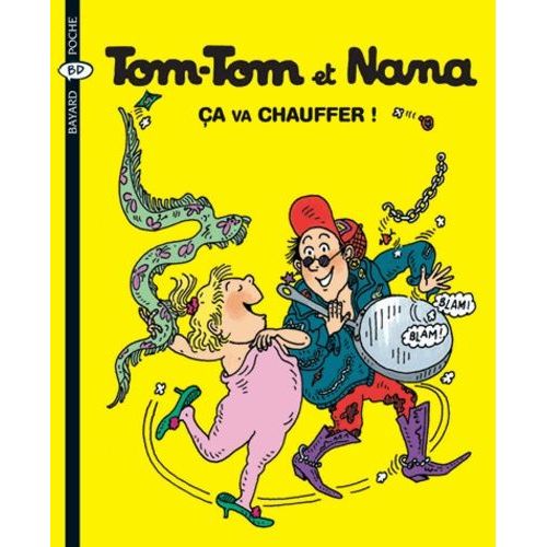 Tom-Tom Et Nana - Tome 15 - Ca Va Chauffer !