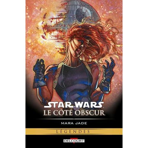 Star Wars, Le Côté Obscur Tome 6 - Mara Jade