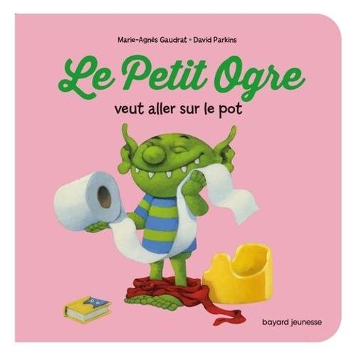 Le Petit Ogre Veut Aller Sur Le Pot