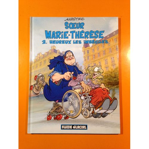 Maester - Soeur Marie Thérèse Des Batignolles 2 - Heureux Les Imbéciles -