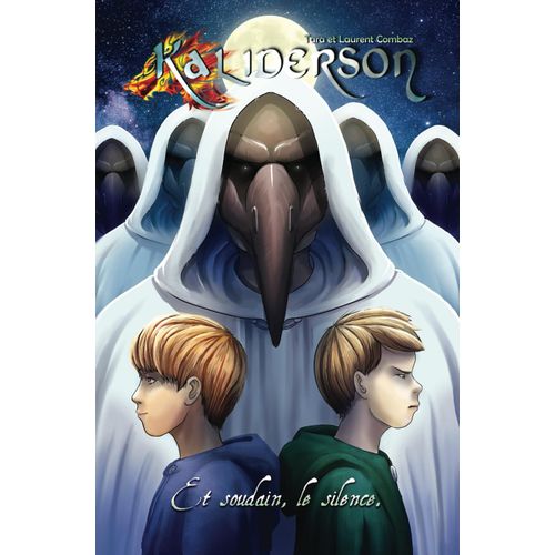 Kaliderson: 4 - Et Soudain, Le Silence (Kaliderson - Le Guerrier De La Lumière) (French Edition)