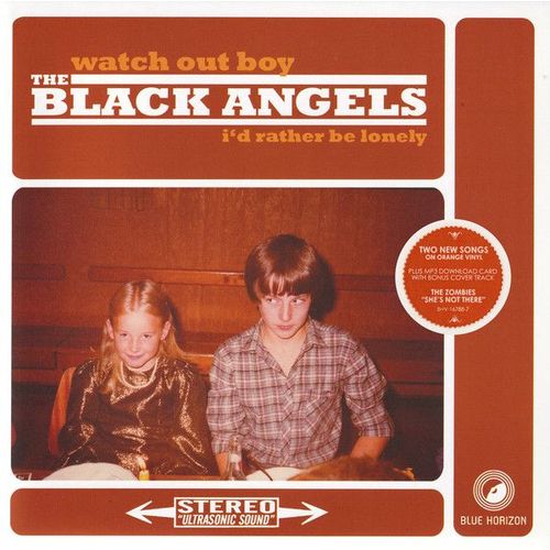 Black Angels -  Watch Out Boy / I'd Rather Be Lonely [7" Orange]
