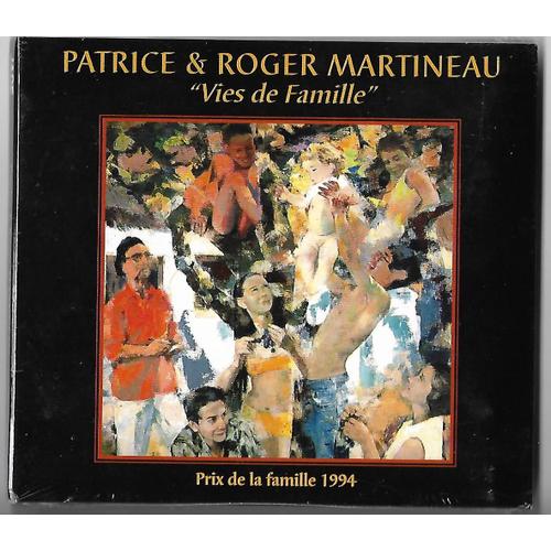 Vies De Famille -Patrice & Roger Martineau