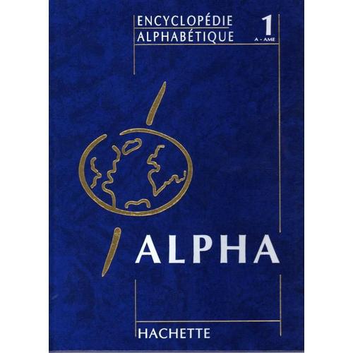 Encyclopédie Alphabétique Alpha En 26 Volumes