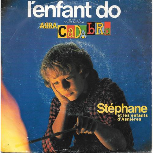 Catherine Ferry / Stéphane Et Les Enfants D'asnières : L'enfant Do / Abbacadabra [Vinyle 45 Tours 7"] 1983