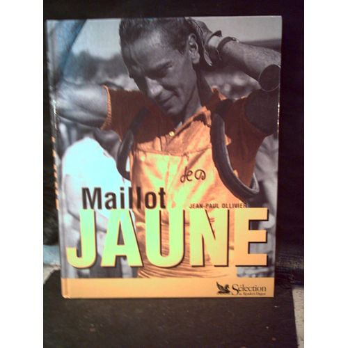 Maillot Jaune. Jean-Paul Ollivier. Cyclisme. Compétitions. Tour De France. Éditions Srd. Année 1999.