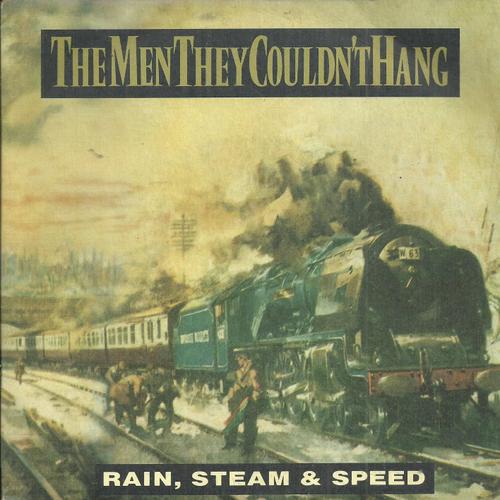 The Men They Couldn't Hang : Rain, Steam & Speed (P. Simmonds - T.M.T.C.H.) 3'30 / Shirt Of Blue (P. Simmonds - T.M.T.C.H.) 4'42