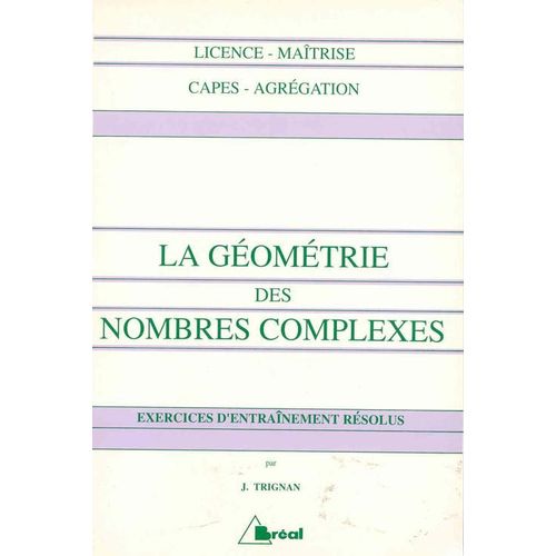 La Géométrie Des Nombres Complexes - Exercices D'entraînement Résolus