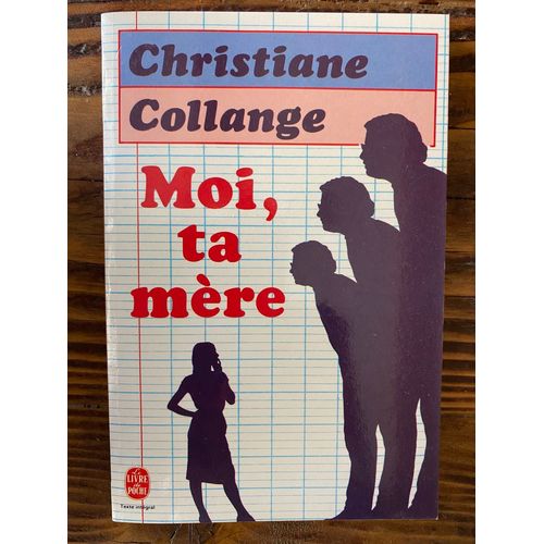 Moi, Ta Mère De Christiane Collange 