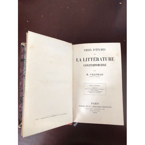 Choix D'études La Littérature Contemporaine Sur Par M. Villemain Membre De L'institut Rapports Académiques. Études Sur Delécluze, M Du Roure. Mm. De Chateaubriand, Ch. De Rémusat, Paris 1858