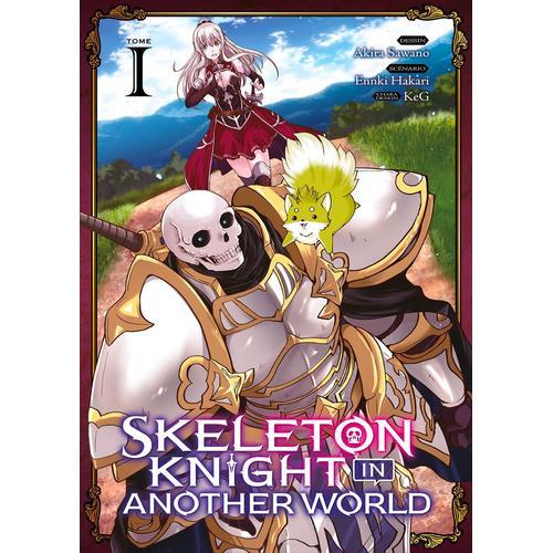 Skeleton Knight In Another World - Tome 1