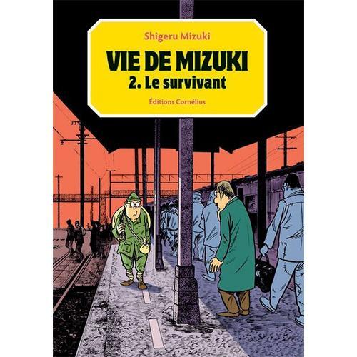 Vie De Mizuki (La) - Tome 2 : Le Survivant