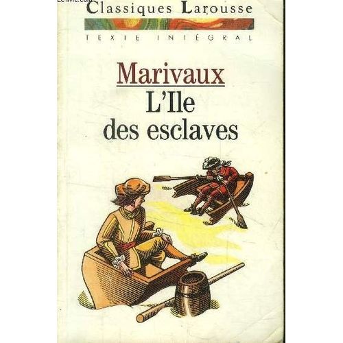 L' Ile Des Esclaves - Marivaux (Classiques Larousse, 1997)