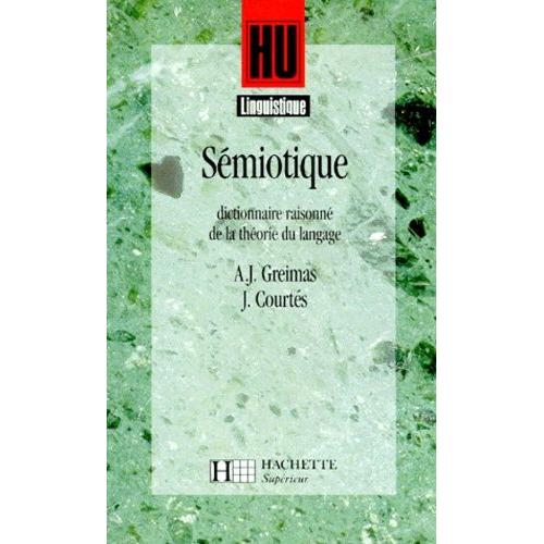 Semiotique - Dictionnaire Raisonné De La Théorie Du Langage