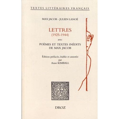 Lettres (1925-1944) - Avec Poèmes Et Textes Inédits De Max Jacob