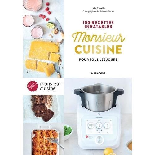 100 Recettes Inratables Monsieur Cuisine Pour Tous Les Jours