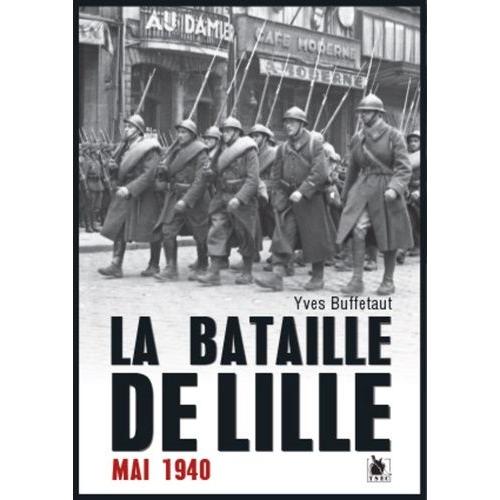 La Bataille De Lille - Mai 1940