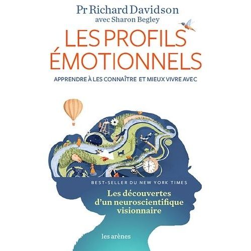 Les Profils Émotionnels - Apprendre À Les Connaître Et Mieux Vivre Avec