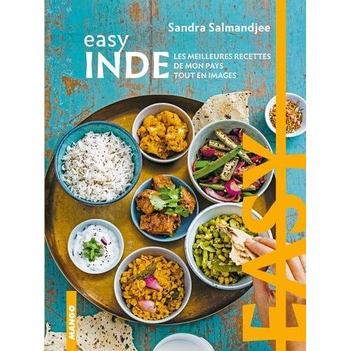 Easy Inde - Les Meilleures Recettes De Mon Pays Tout En Image