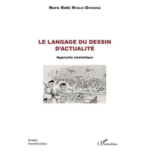 Le Langage Du Dessin D'actualité - Approche Sémiotique