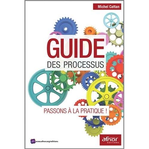 Guide Des Processus - Passons À La Pratique !