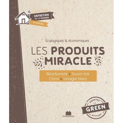 Les Produits Miracle - Bicarbonate, Savon Noir, Citron, Vinaigre Blanc