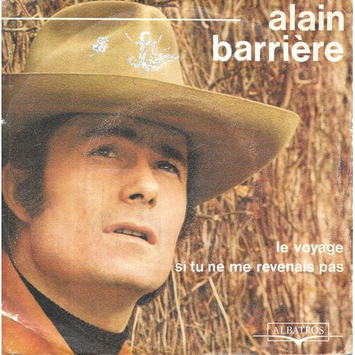 Alain Barrière : Le Voyage / Si Tu Ne Me Revenais Pas [Vinyle 45 Tours 7"] 1971