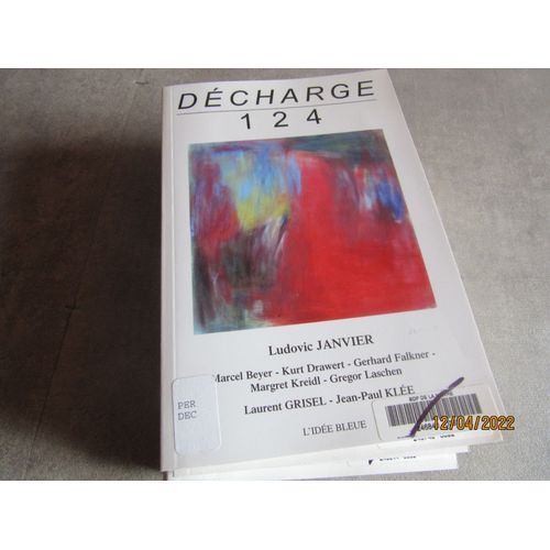 Decharge N 124 Poesies Ludovic Janvier M Beyer K Drawert G Flalkner ; M Kreidl ; G Laschen Laurent Grisel Jean Paul Klee ( Exemplaire Bibliotheque
