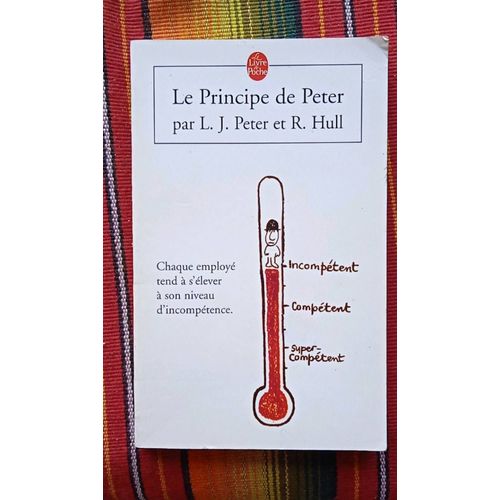 Le Principe De Peter De Peter Et Hull