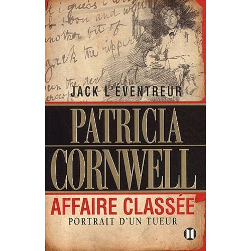 Jack L'eventreur, Affaire Classée. Portrait D'un Tueur