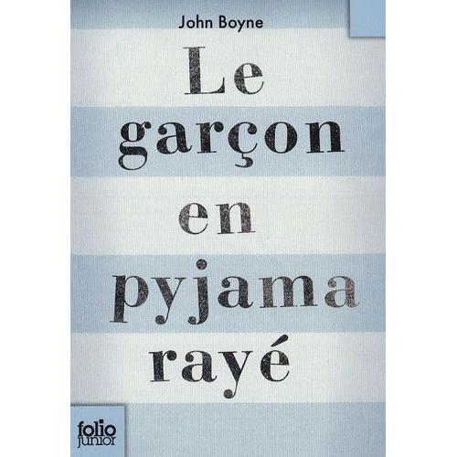 Le Garçon En Pyjama Rayé - Une Fable De John Boyne