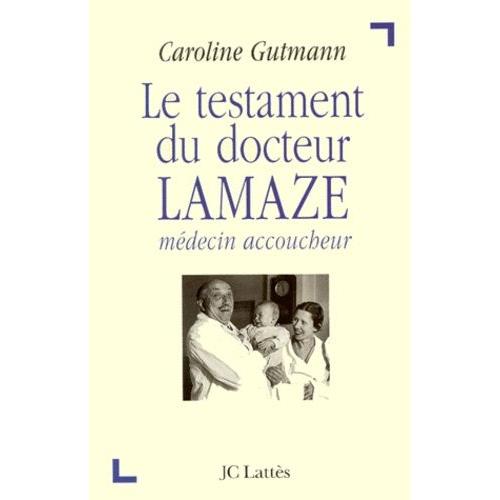 Le Testament Du Docteur Lamaze - Médecin Accoucheur