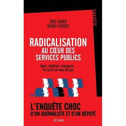 Radicalisation Au Coeur Des Services Publics - Sport, Hôpitaux, Transports - Ce Qu'on Ne Vous Dit Pas