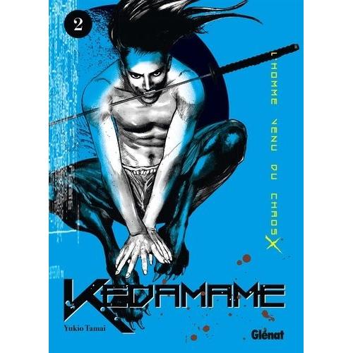 Kedamame - L'homme Venu Du Chaos - Tome 2