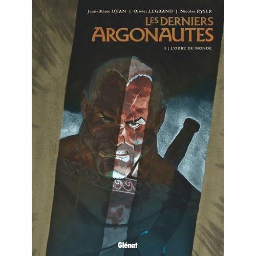 Les Derniers Argonautes Tome 3 - L'orbe Du Monde