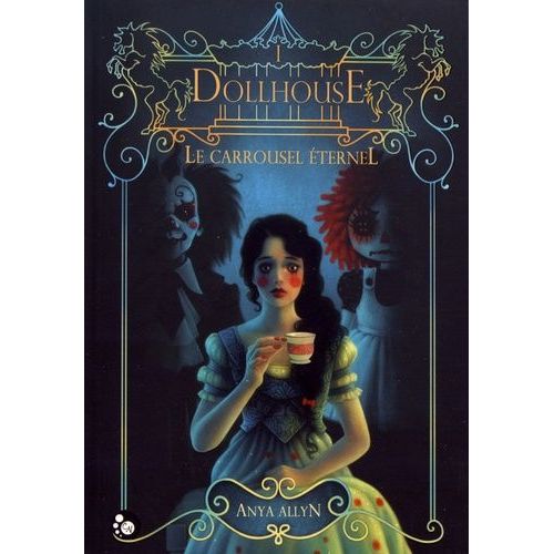Le Carroussel Éternel - Tome 1 - Dollhouse