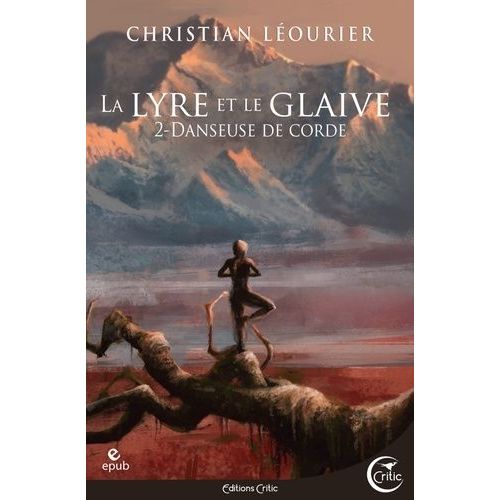 La Lyre Et Le Glaive - Tome 2 - Danseuse De Corde