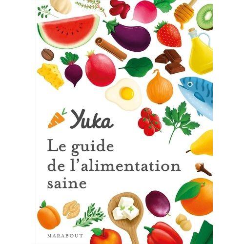 Yuka - Le Guide De L'alimentation Saine
