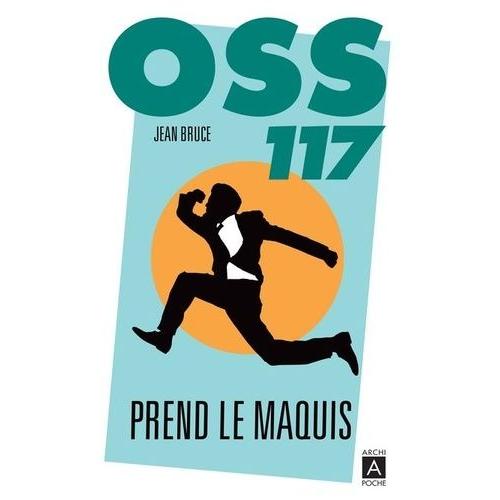 Oss 117 - Oss 117 Prend Le Maquis