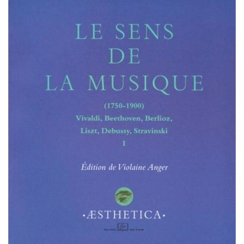 Le Sens De La Musique 1750-1900 - Volume 2