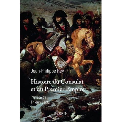 Histoire Du Consulat Et Du Premier Empire