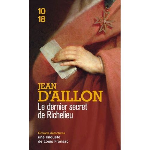 Les Enquêtes De Louis Fronsac - Le Dernier Secret De Richelieu