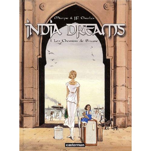 India Dreams Tome 1 - Les Chemins De Brume