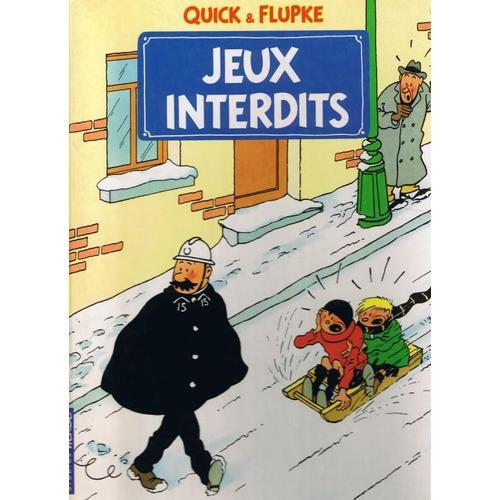 Quick & Flupke, Jeux Interdits