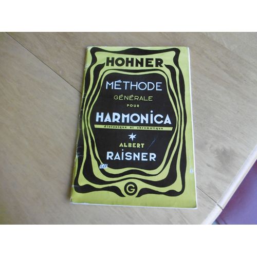 Harmonica Apprendre - Méthode Générale Pour Harmonica Diatonique Et Chromatique - Albert Raisner